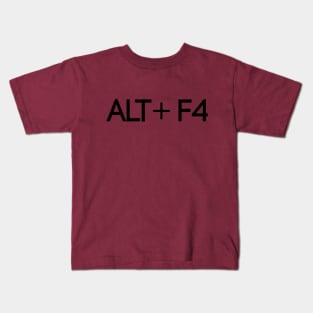 alt+f4 Kids T-Shirt